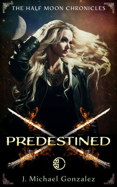 Half Moon Chronicles: Predestined (The Half Moon Chronicles, #2) (eBook, ePUB)