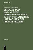 Senacas Tod und andere Rezeptionsfolgen in den romanischen Literaturen der frühen Neuzeit (eBook, PDF)