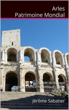 Cover Arles Patrimoine Mondial (eBook, ePUB)