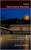 Lyon Patrimoine Mondial (eBook, ePUB) Lyon Patrimoine Mondial (eBook, ePUB)