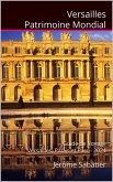 Versailles Patrimoine Mondial (eBook, ePUB) Versailles Patrimoine Mondial (eBook, ePUB)