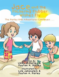 Jace and the Flickering Flubber Wishes Flu (eBook, ePUB) - Harley, Lindy L.; Harley, Payton A.