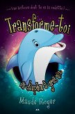 Transforme-toi en dauphin a gros nez (eBook, ePUB)