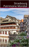 Strasbourg Patrimoine Mondial (eBook, ePUB) Strasbourg Patrimoine Mondial (eBook, ePUB)
