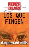 Los que fingen (eBook, ePUB) Los que fingen (eBook, ePUB)