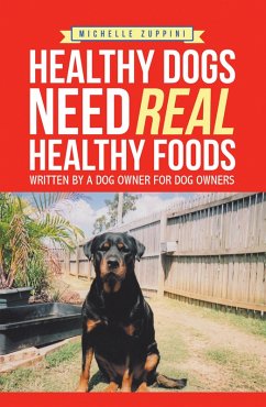 Cover Healthy Dogs Need Real Healthy Foods (eBook, ePUB)