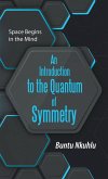An Introduction to the Quantum of Symmetry (eBook, ePUB)