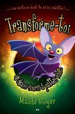 Transforme-toi en chauve-souris a pattes velues (eBook, ePUB)