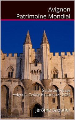 Avignon Patrimoine Mondial (eBook, ePUB) - Sabatier, Jérôme