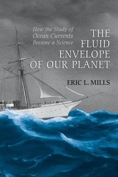 The Fluid Envelope of our Planet (eBook, PDF) - Mills, Eric L. The Fluid Envelope of our Planet (eBook, PDF) - Mills, Eric L.