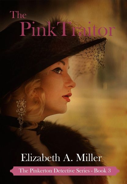 The Pink Traitor (The Pinkerton Detectives, #3) (eBook, ePUB) The Pink Traitor (The Pinkerton Detectives, #3) (eBook, ePUB)
