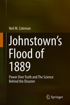 Johnstown¿s Flood of 1889 - Coleman, Neil M.