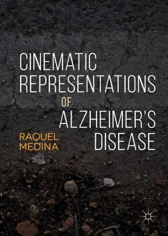 Cinematic Representations of Alzheimer¿s Disease - Medina, Raquel