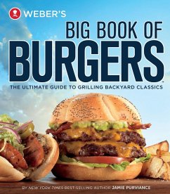 Weber's Big Book of Burgers (eBook, ePUB) - Purviance, Jamie