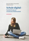 Schule digital - Handreichung zur schulischen Medienarbeit