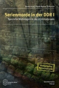 Serienmorde in der DDR I - Kroll, Remo;Schurich, Frank-Rainer