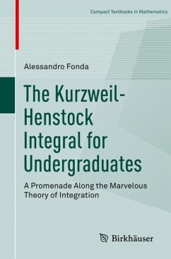 The Kurzweil-Henstock Integral for Undergraduates - Fonda, Alessandro