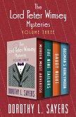 The Lord Peter Wimsey Mysteries Volume Three (eBook, ePUB)