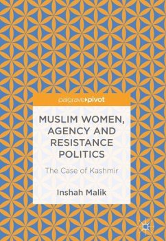 Muslim Women, Agency and Resistance Politics - Malik, Inshah