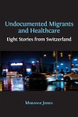 Undocumented Migrants and Healthcare