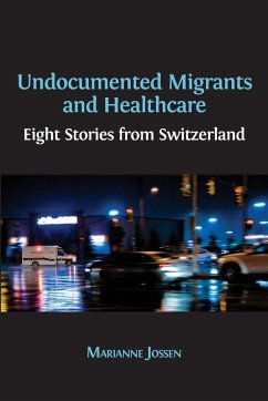 Undocumented Migrants and Healthcare - Jossen, Marianne