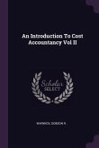 An Introduction To Cost Accountancy Vol II
