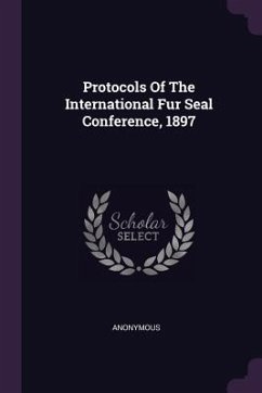 Cover Protocols Of The International Fur Seal Conference, 1897