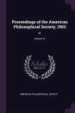 Proceedings of the American Philosophical Society, 1902
