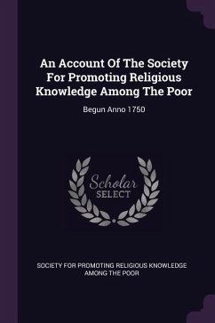An Account Of The Society For Promoting Religious Knowledge Among The Poor
