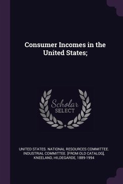 Consumer Incomes in the United States;