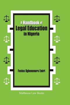 A Handbook of Legal Education in Nigeria - Emiri, Oghenemaro Festus