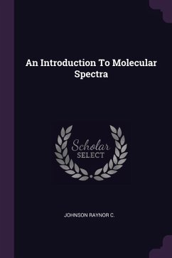 An Introduction To Molecular Spectra - C, Johnson Raynor