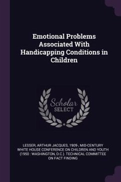 Emotional Problems Associated With Handicapping Conditions in Children - Lesser, Arthur Jacques