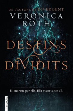 Destins dividits - Roth, Verónica