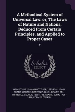 A Methodical System of Universal Law - Heineccius, Johann Gottlieb; Turnbull, George
