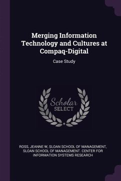 Merging Information Technology and Cultures at Compaq-Digital - Ross, Jeanne W