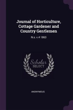 Journal of Horticulture, Cottage Gardener and Country Gentlemen - Anonymous