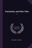 Fascination, and Other Tales