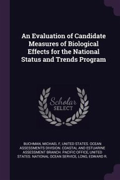 An Evaluation of Candidate Measures of Biological Effects for the National Status and Trends Program - Buchman, Michael F