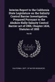 Interim Report to the California State Legislature on the Salinity Control Barrier Investigation. Prepared Pursuant to the Abshire-Kelly Salinity Control Barrier act of 1955, Chapter 1434, Statutes of 1955