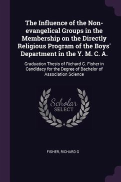 The Influence of the Non-evangelical Groups in the Membership on the Directly Religious Program of the Boys' Department in the Y. M. C. A.