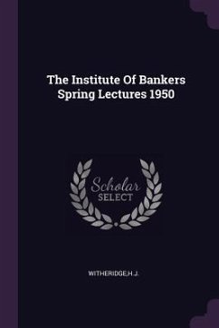 The Institute Of Bankers Spring Lectures 1950 - Witheridge, Hj