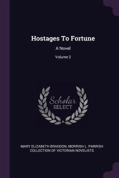 Hostages To Fortune - Braddon, Mary Elizabeth