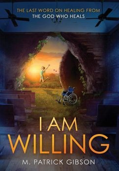 I Am Willing - Gibson, M. Patrick