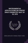 Instrumental Applications in Foresic Drug Chemistry May 20-30, 1978