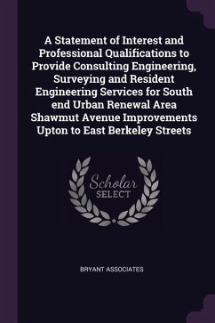 A Statement of Interest and Professional Qualifications to Provide Consulting Engineering, Surveying and Resident Engineering Services for South end Urban Renewal Area Shawmut Avenue Improvements Upton to East Berkeley Streets