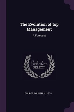 The Evolution of top Management - Gruber, William H
