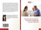 Le projet personnalisé au coeur de la qualité des services à domicile