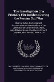 The Investigation of a Friendly Fire Incident During the Persian Gulf War