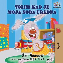 I Love to Keep My Room Clean (Serbian Book for Kids) - Admont, Shelley; Books, Kidkiddos